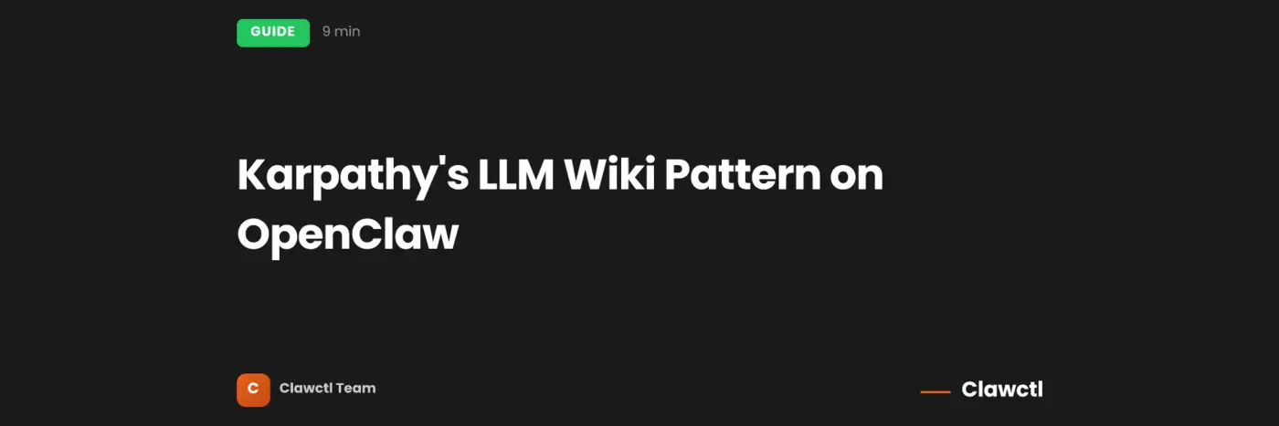 karpathyx27s llm wiki on openclaw the security gap nobody mentions