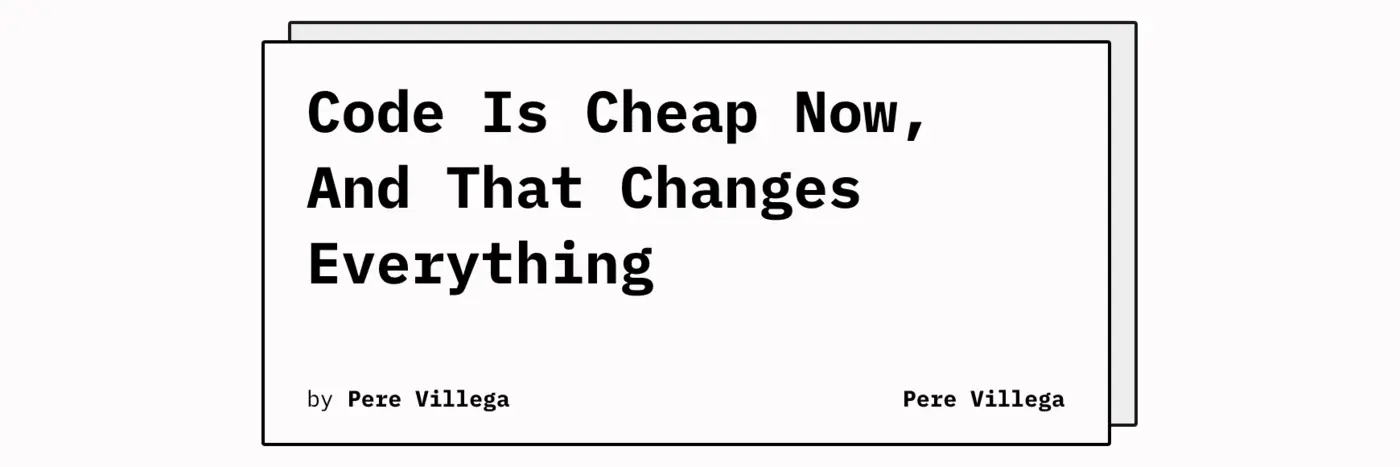 code is cheap now and that changes everything