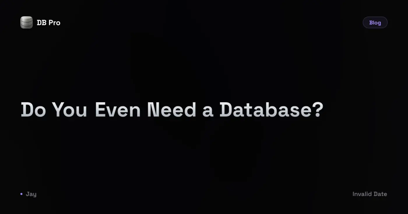do you even need a database