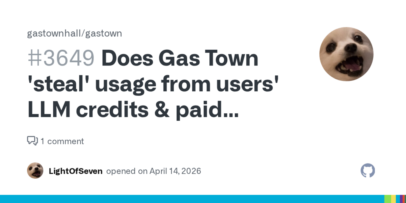 does gas town x27stealx27 usage from usersx27 llm credits to improve itself