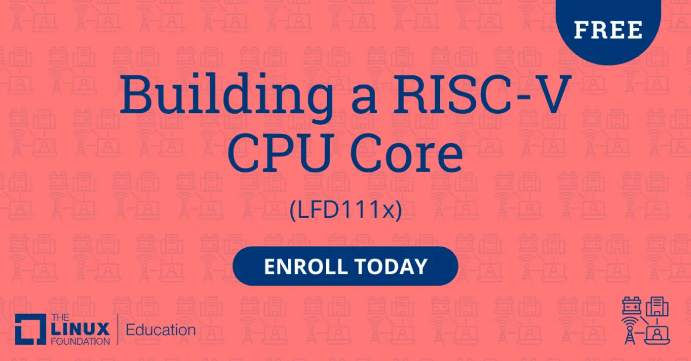 linux foundation building a riscv cpu core lfd111x