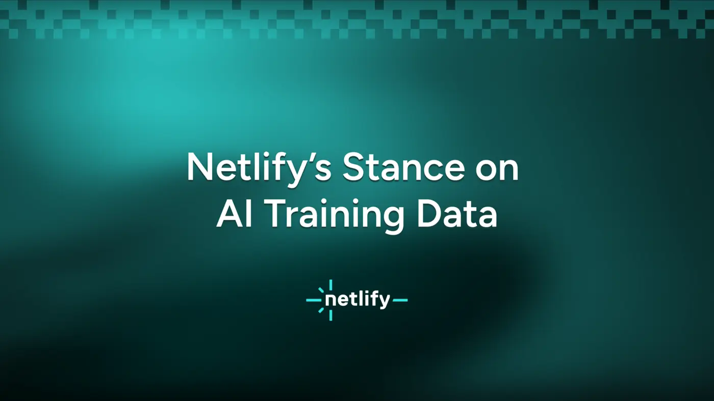 code your choice netlifyx27s stance on ai training data