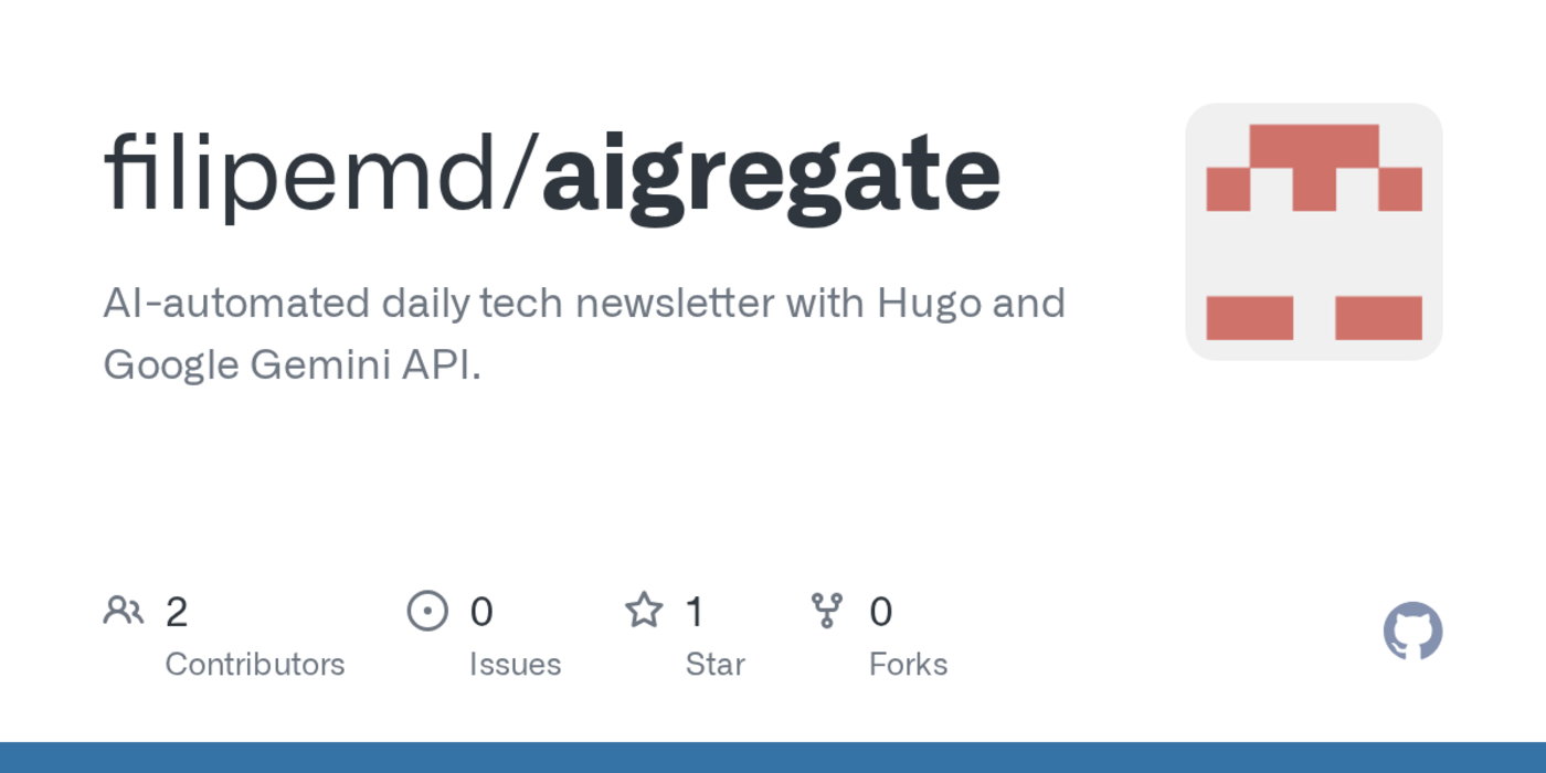 aigregate automated tech newsletter with hugo and google gemini api