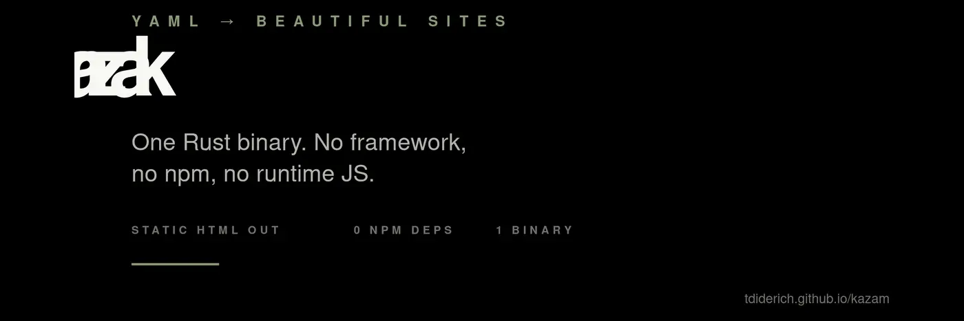 kazam my answer to static sites in the age of claude being my main author