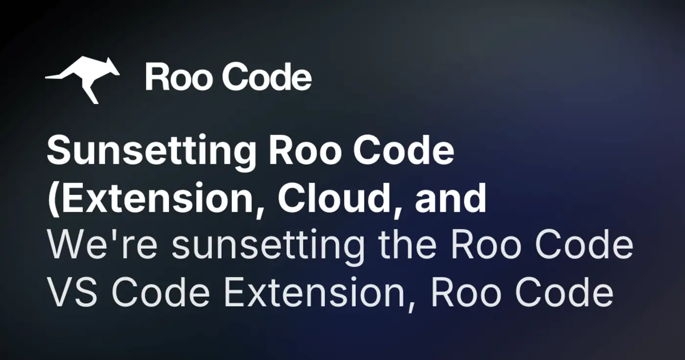 sunsetting roo code extension cloud and router