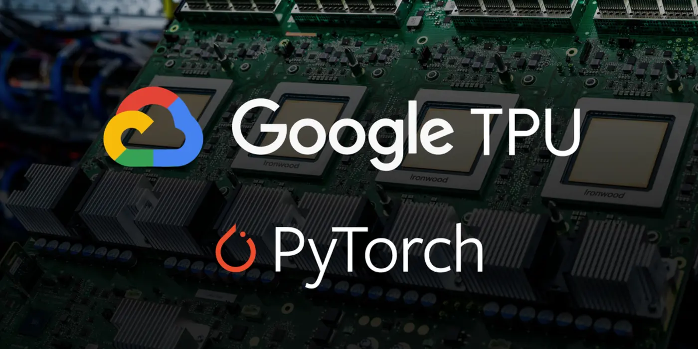 torchtpu running pytorch natively on tpus at google scale