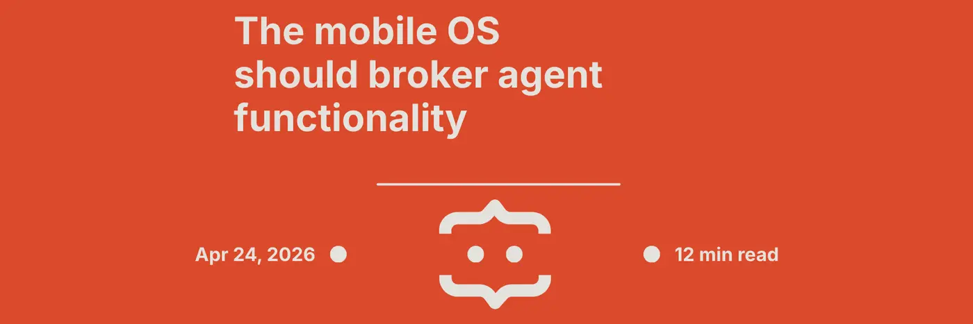 the mobile os should broker agent functionality