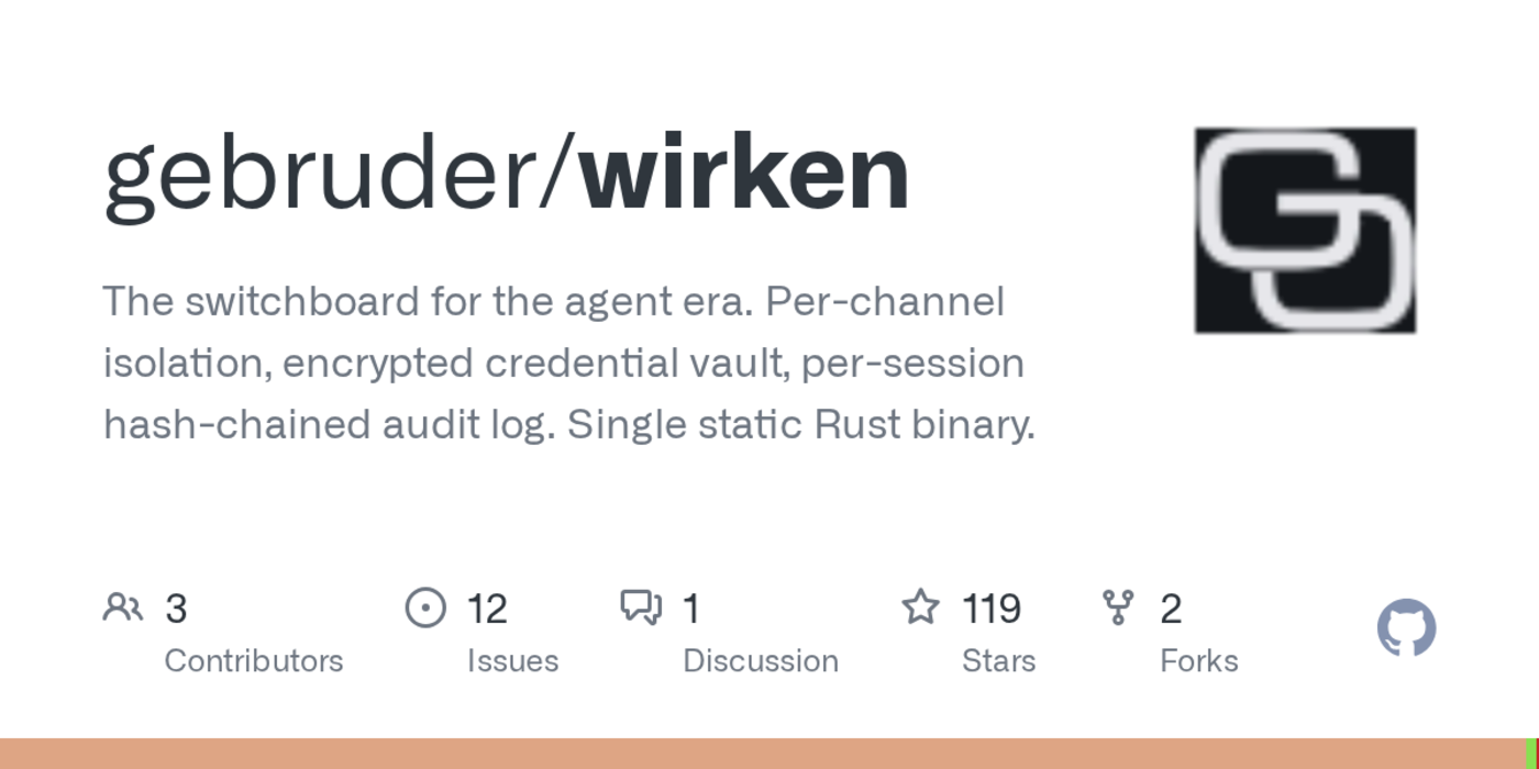 wirken secure ai agent gateway encrypted vault single static binary