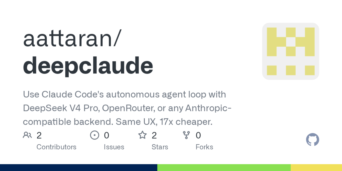 deepclaude claude code agent loop with deepseek v4 pro 17x cheaper