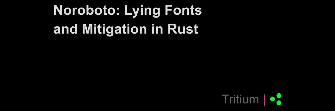 noroboto lying fonts and mitigation in rust