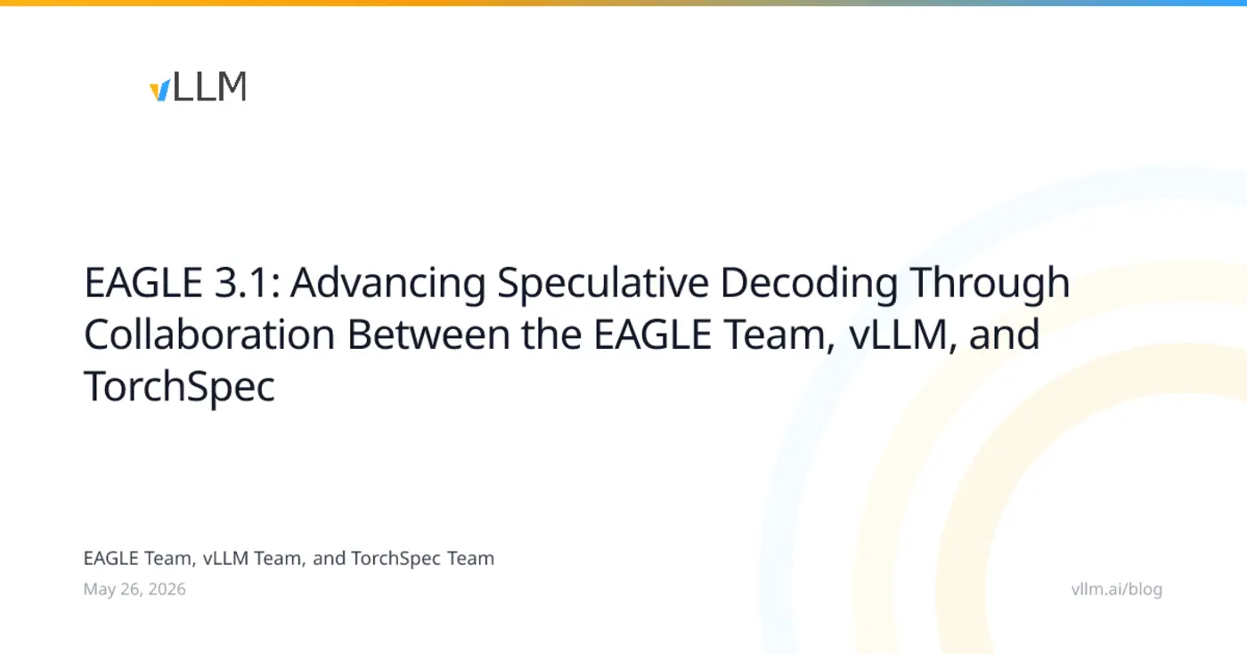 eagle 31 collaboration between the eagle team vllm team and torchspec team