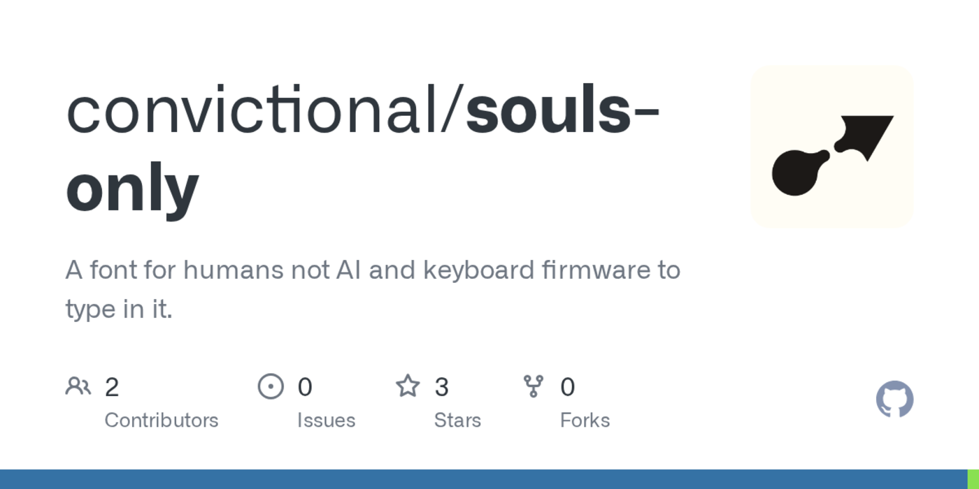 soulsonlytff a font for humans not ai and keyboard firmware to type in it
