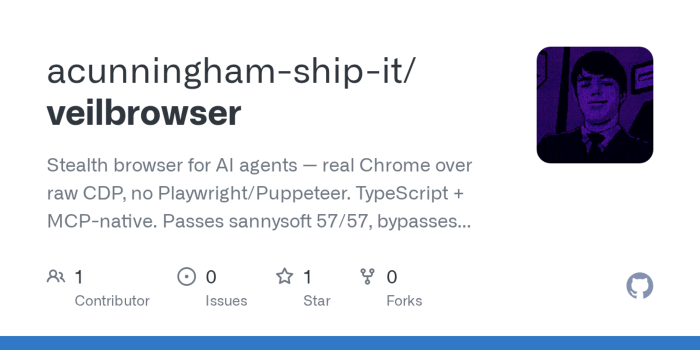 show hn veil stealth browser for ai agents real chrome no playwright