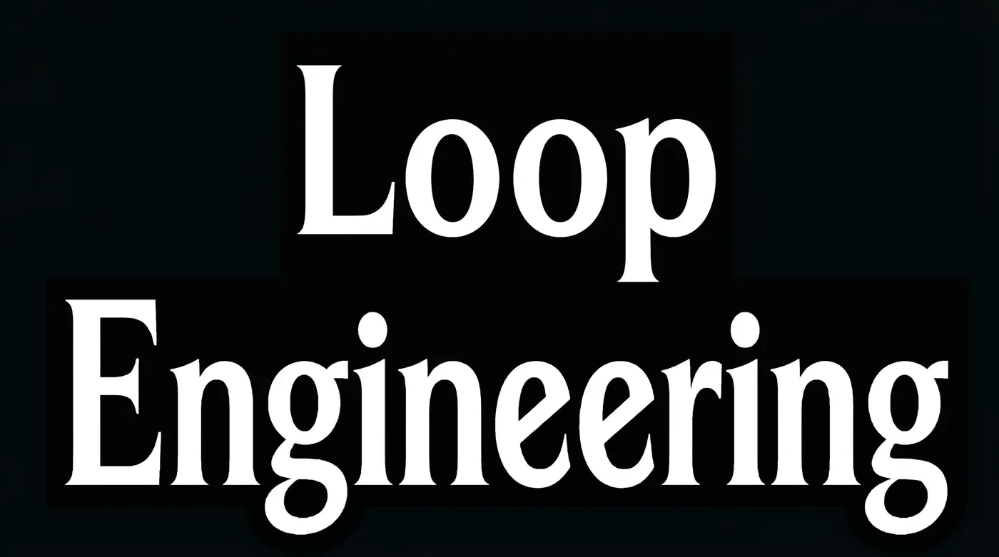 loop engineering designing loops that prompt coding agents