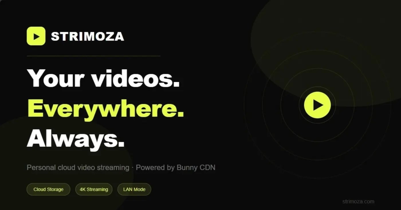 show hn strimoza personal video cloud with local and bunny cdn streaming