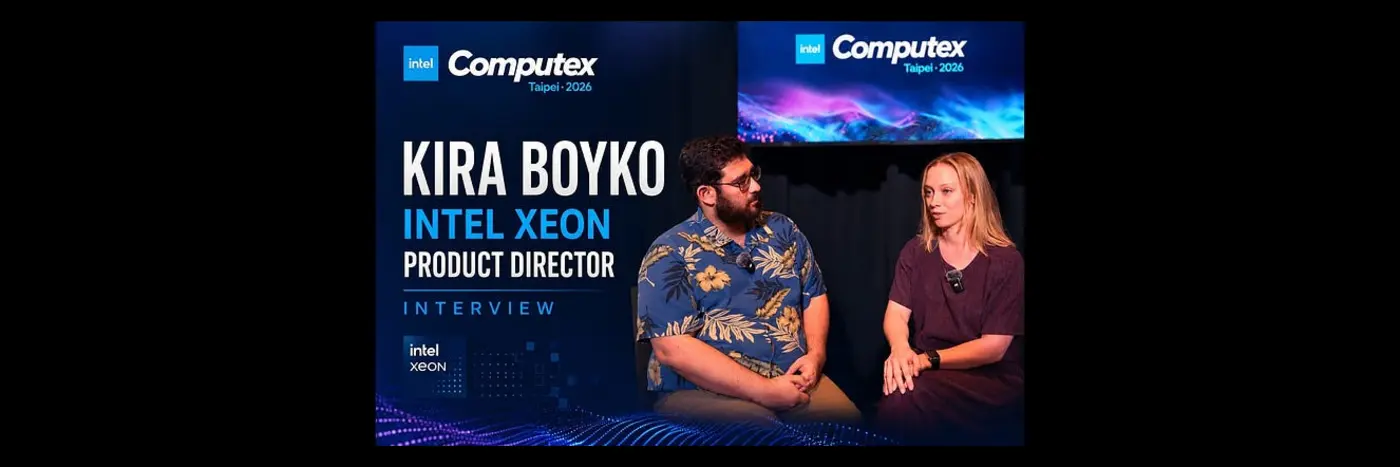 an interview with intelx27s kira boyko xeon 6x27s product director