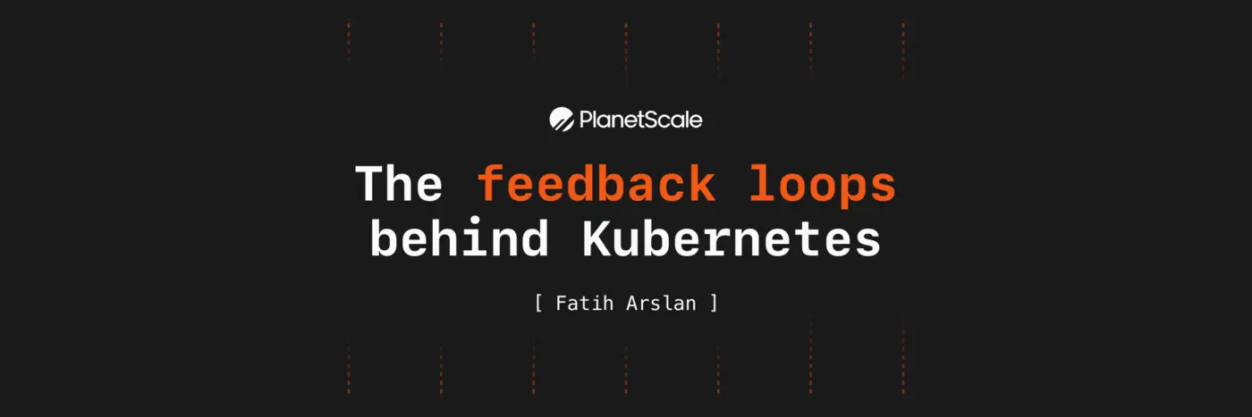 the feedback loops behind kubernetes