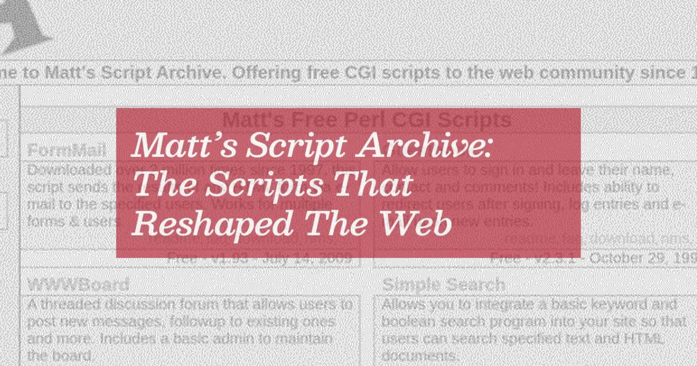 mattx27s script archive the scripts that reshaped the web