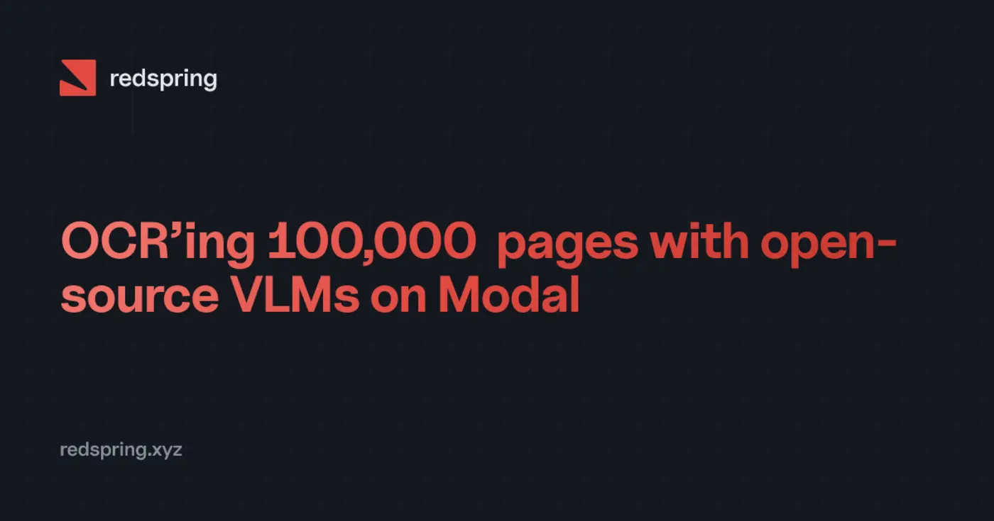 ocrx27ing 100k pages with opensource vlms on modal