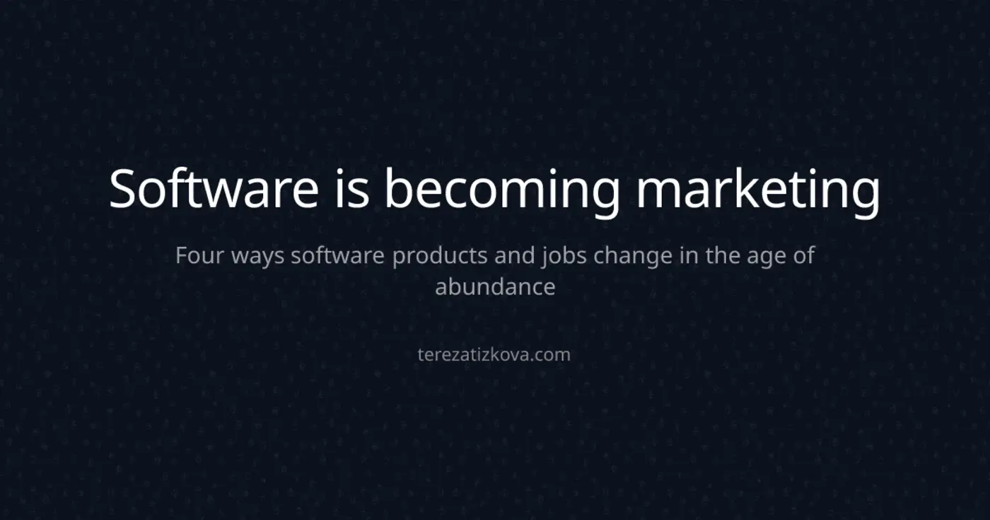 software is becoming marketing
