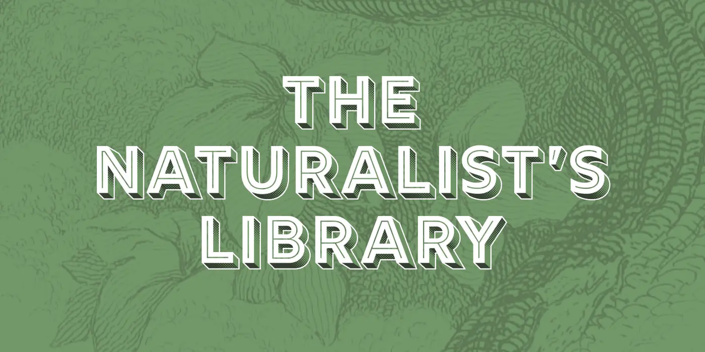 the naturalistx27s library