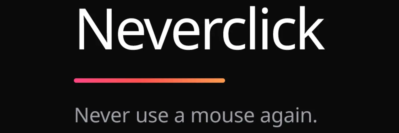 show hn neverclick keyboarddriven mouse control using local computer vision