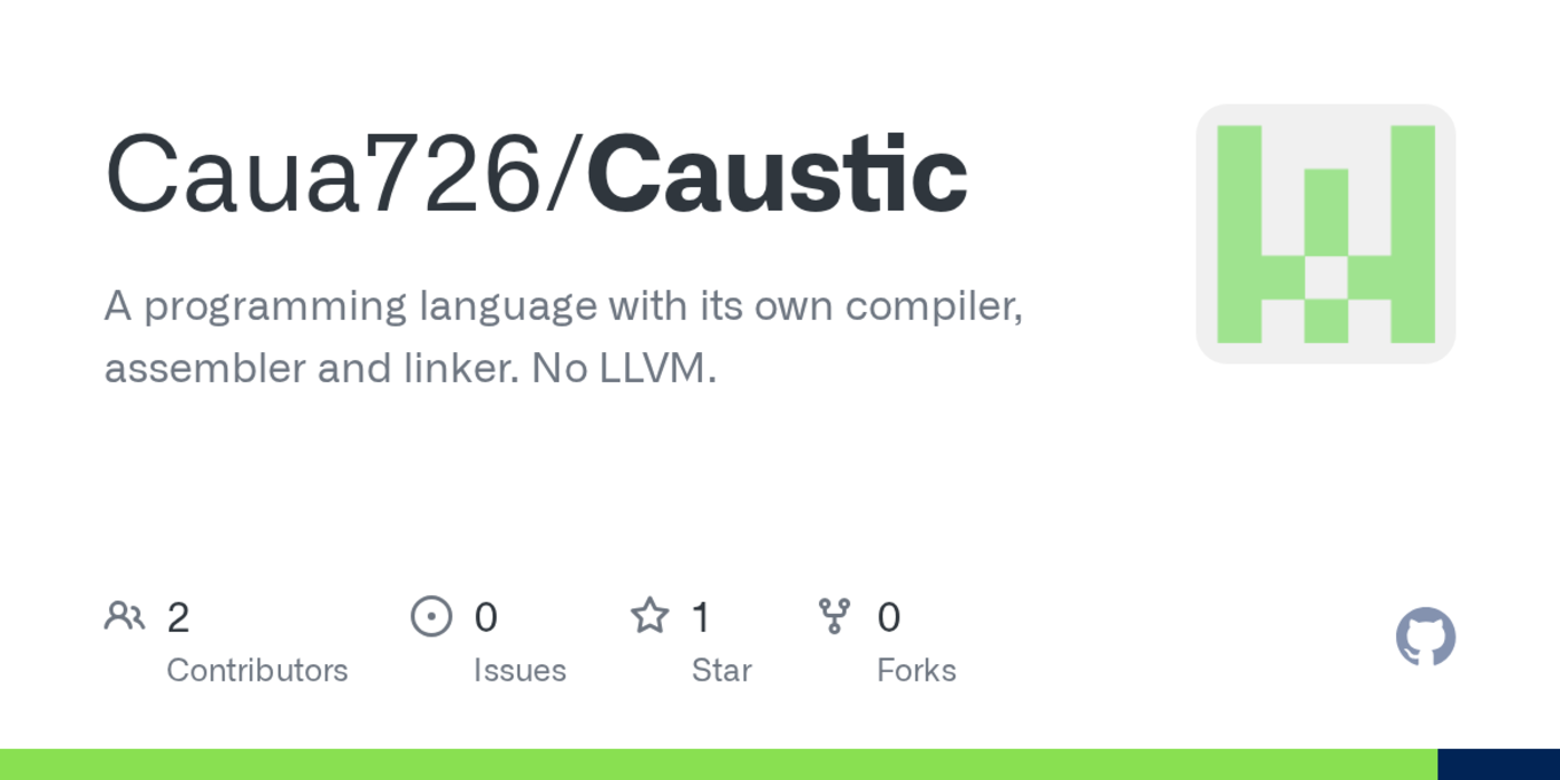 show hn caustic a selfhosted compiler with no llvm libc or external tools