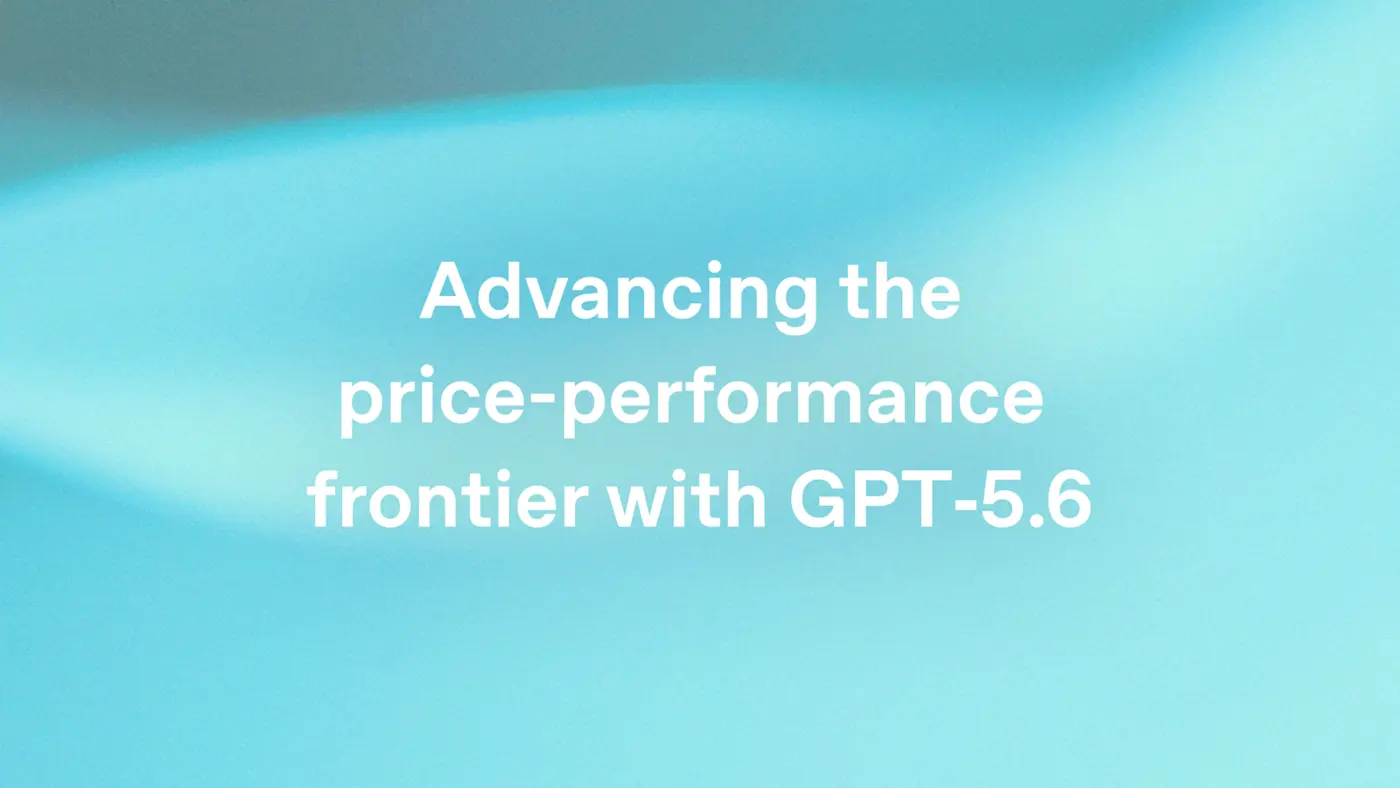 advancing the priceperformance frontier with gpt56