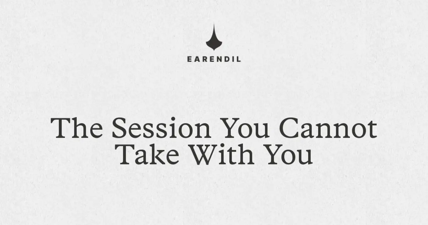 the session you cannot take with you