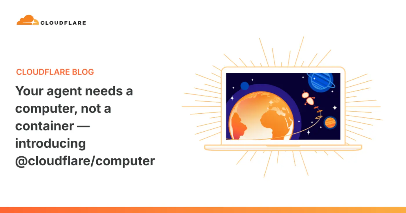 agent needs a computer not a container introducing cloudflarecomputer