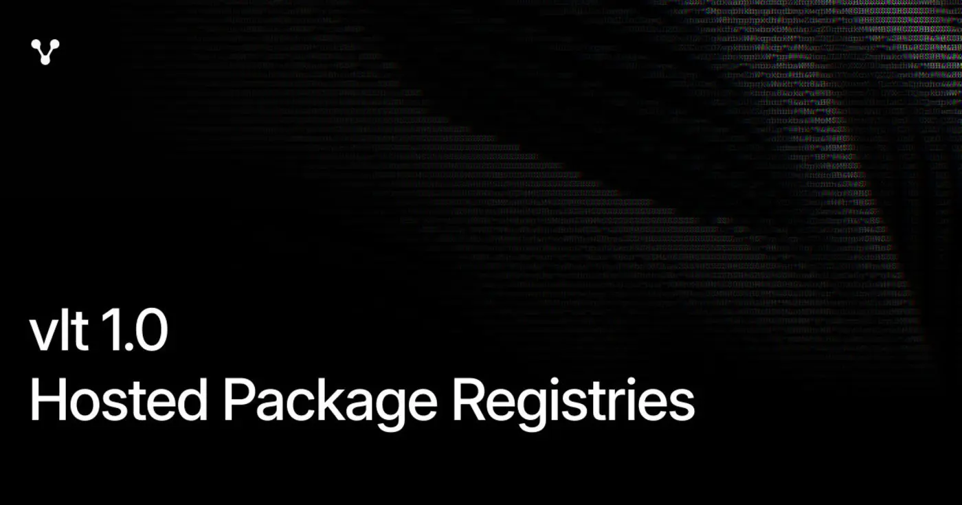 vlt 10 and hosted package registries