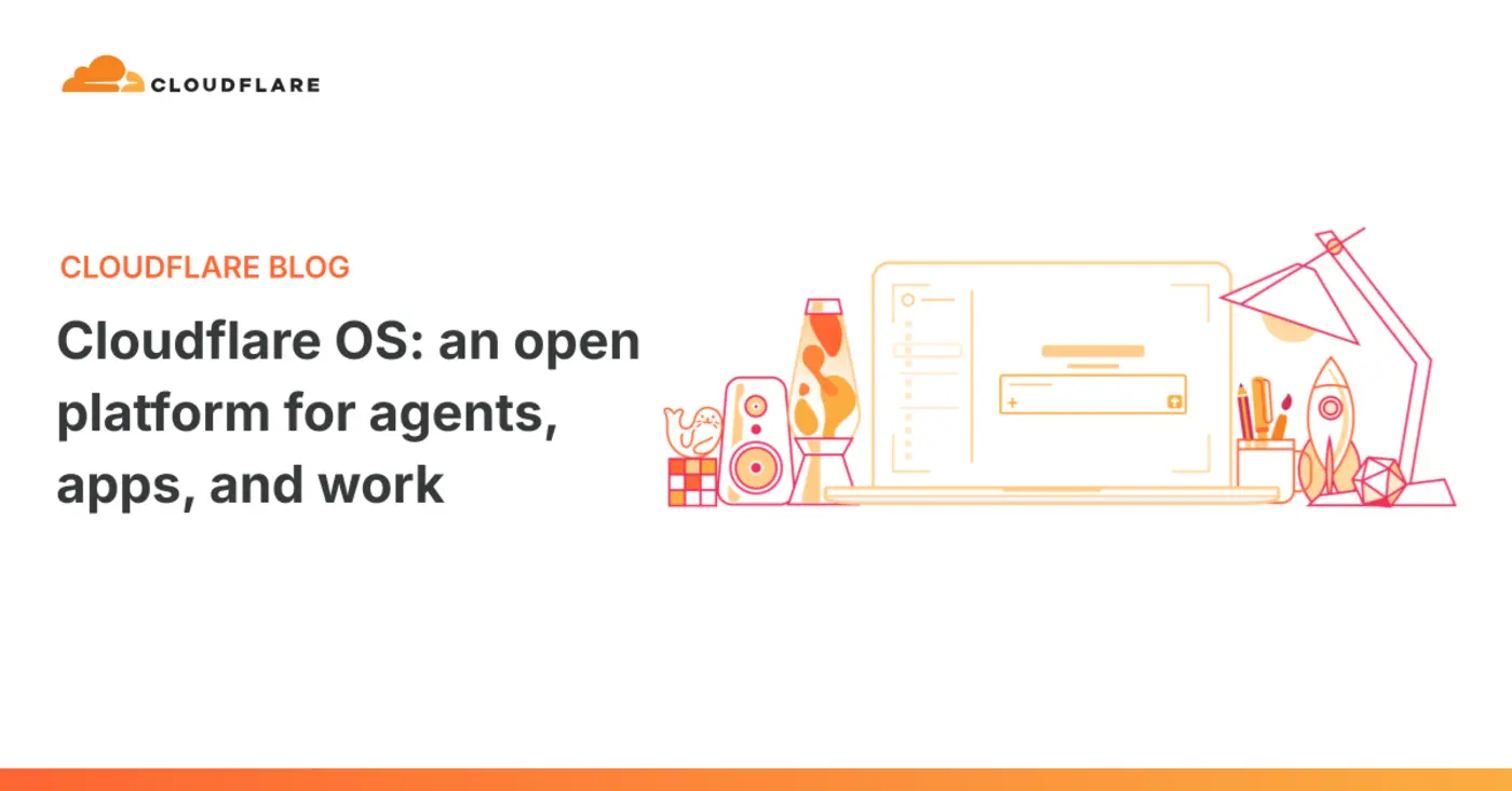 cloudflare os an open platform for agents apps and work