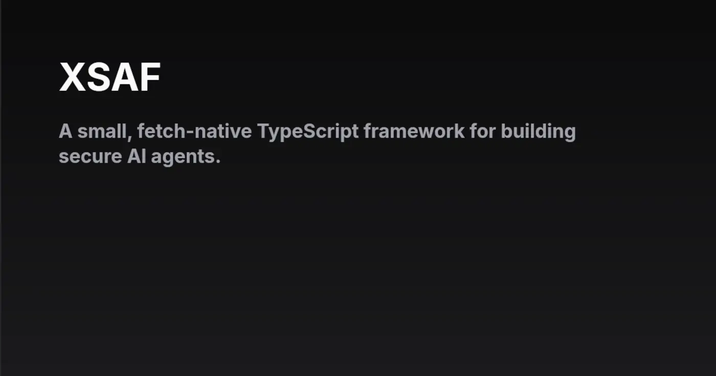 show hn xsaf extra small agent framework