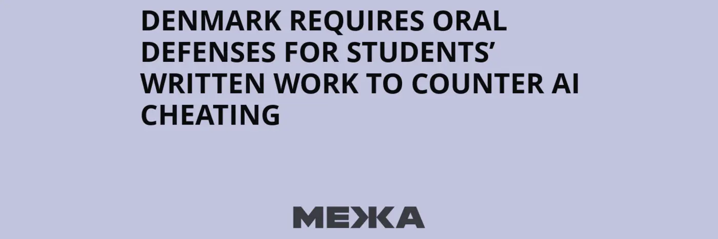 denmark requires oral defenses for studentsx27 written work to counter ai cheating