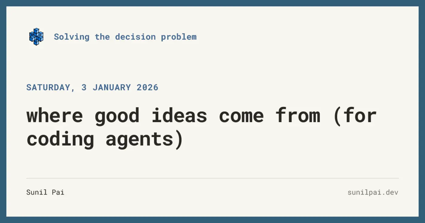 where good ideas come from for coding agents