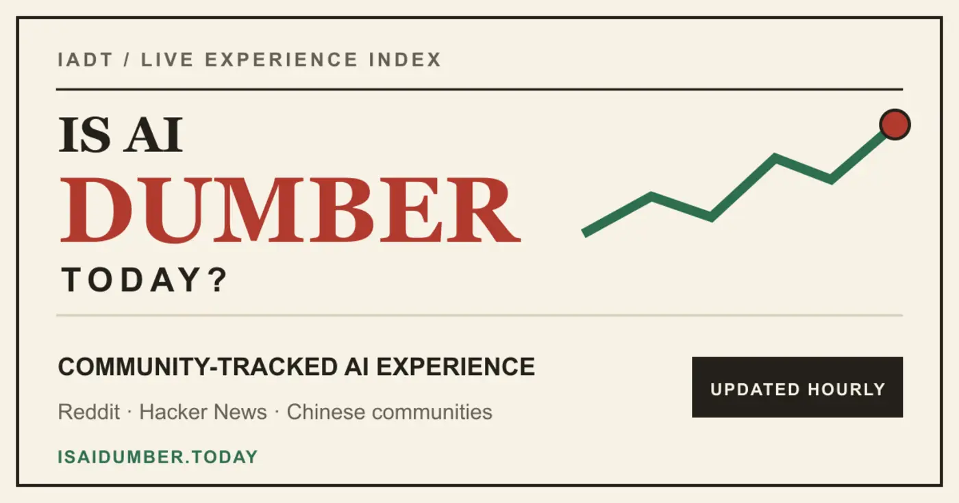 show hn is ai dumber today an index of ai model experience from userx27s opinion
