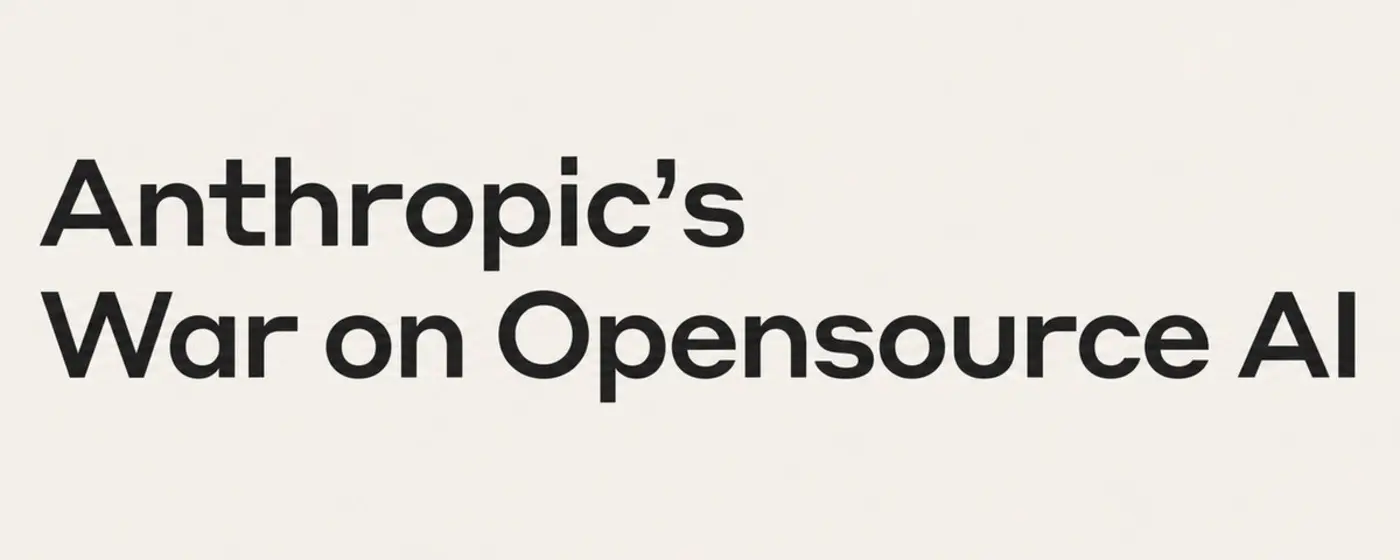 anthropicx27s war on open source ai