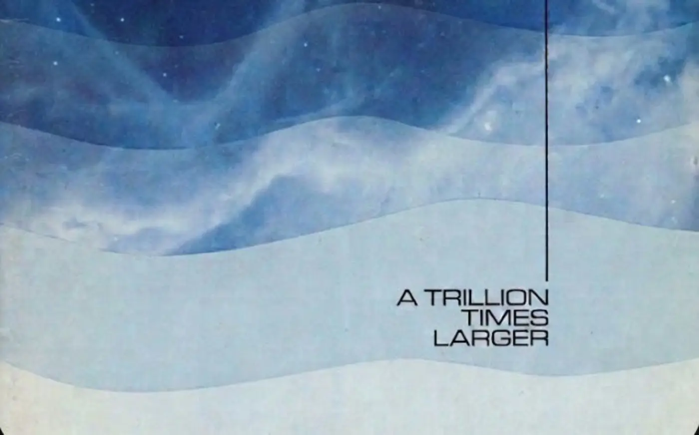 a trillion times larger