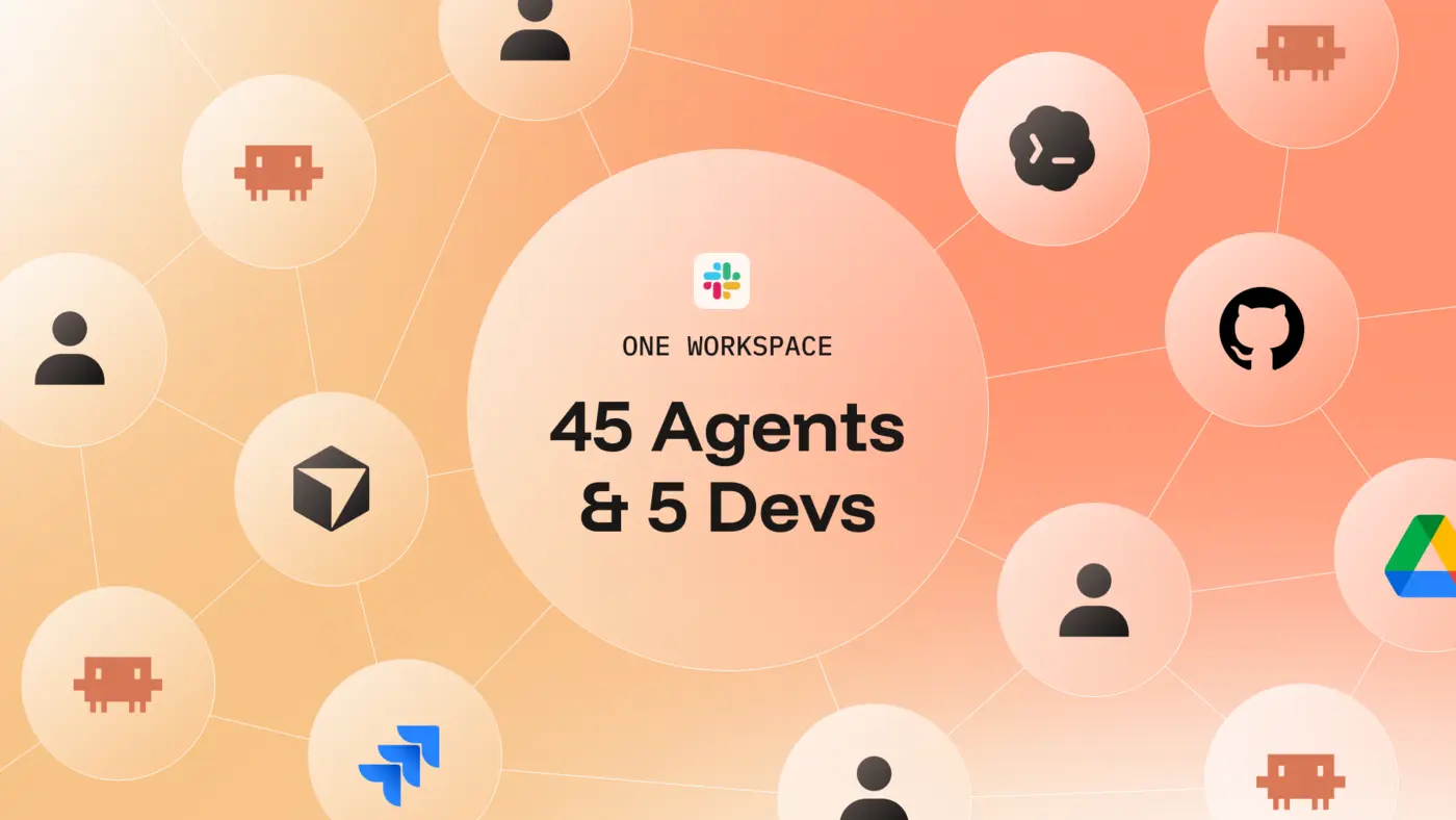 our team is now 5 devs and 45 agents all in slack