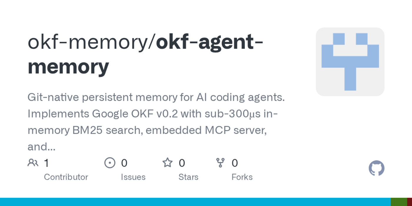 okf agent memory gitnative persistent memory for ai coding agents