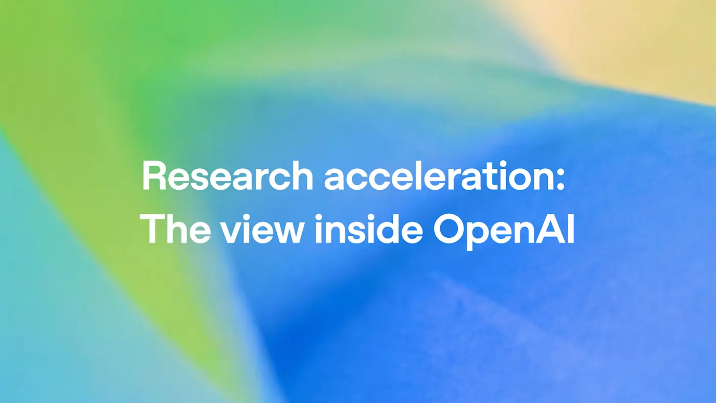 research acceleration the view inside openai