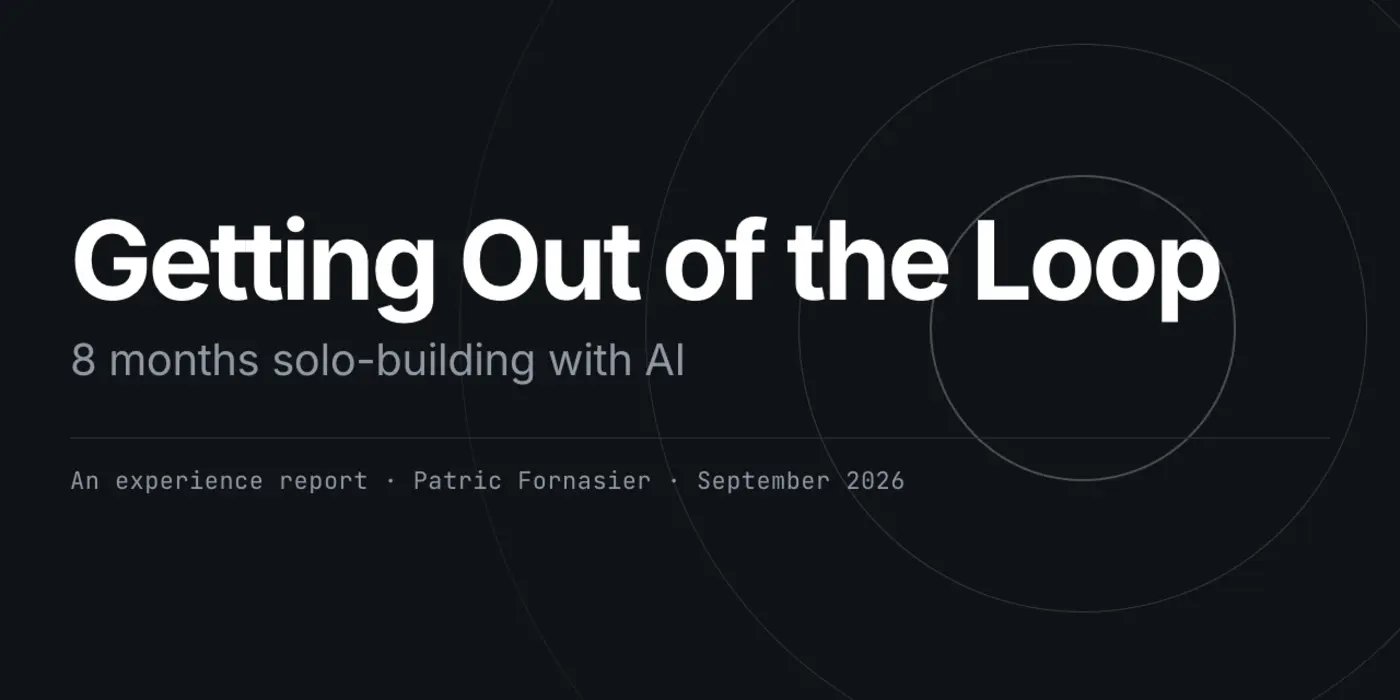 getting out of the loop 8 months solobuilding with ai