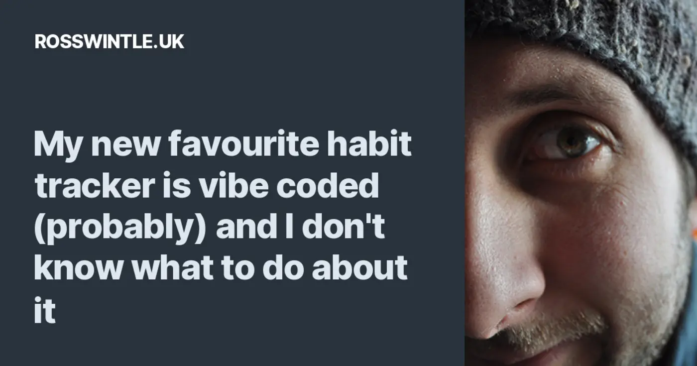 my new favourite habit tracker is vibecoded and i donx27t know what to do about it