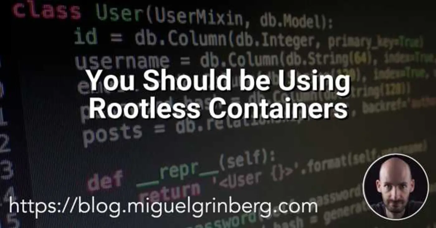 be using rootless containers
