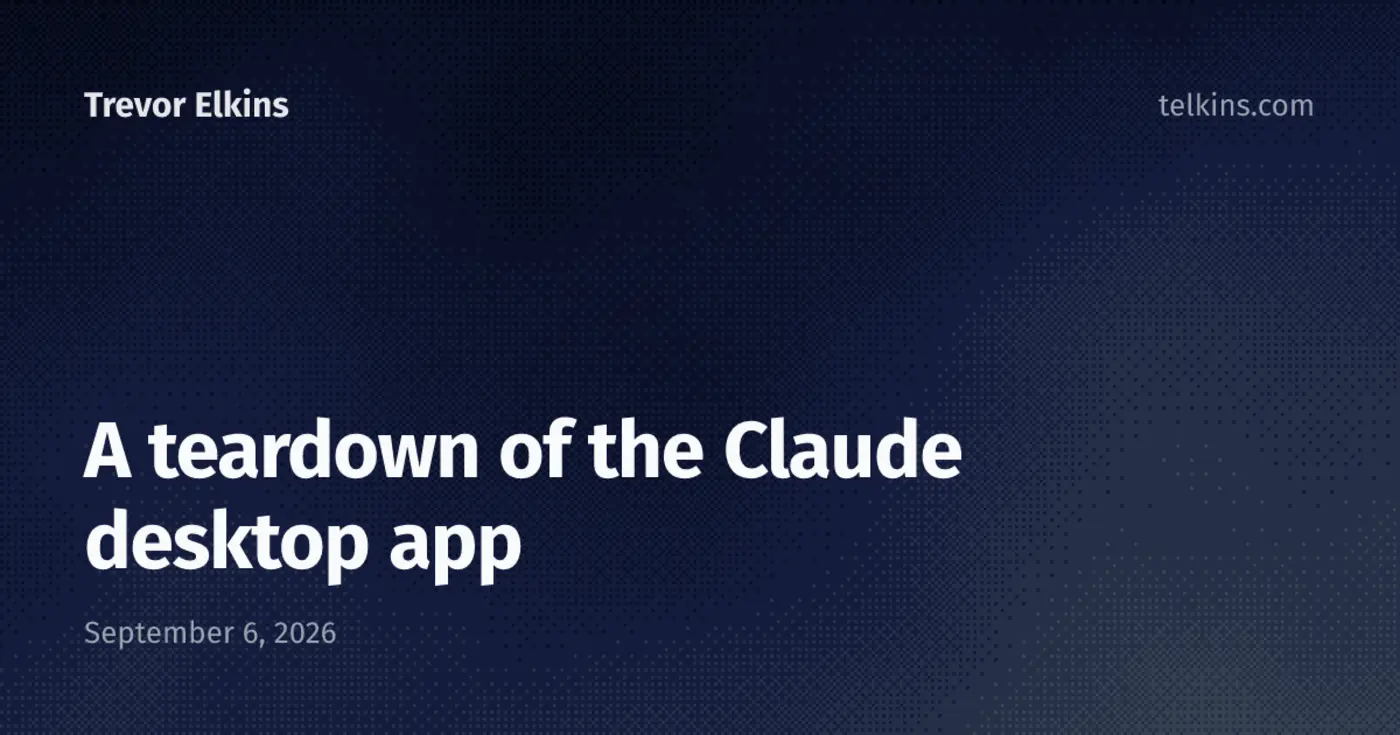 a teardown of the claude desktop app