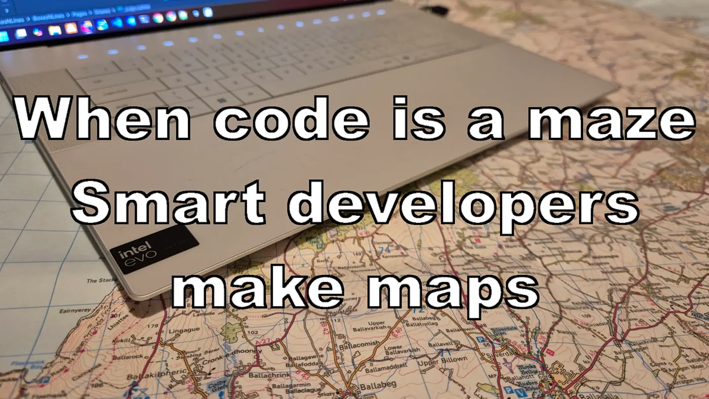 when code is a maze smart developers make maps 2025