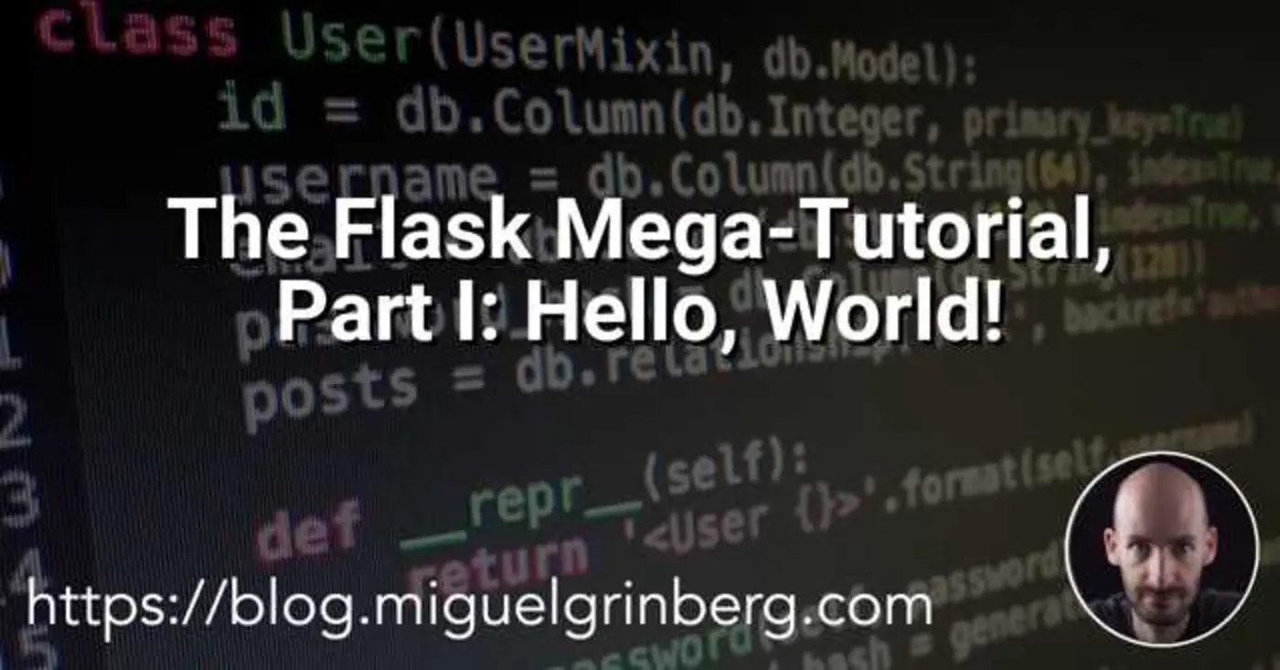 the flask megatutorial part i hello world