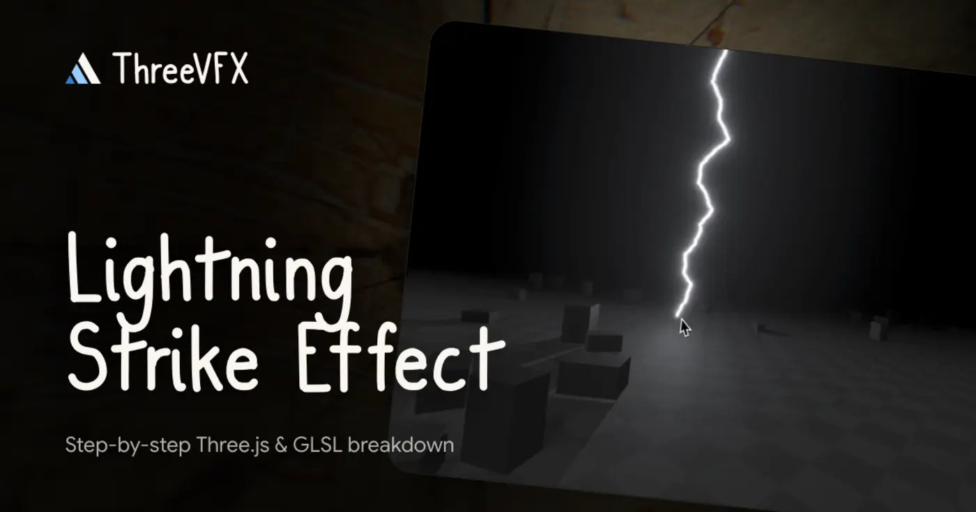 show hn lightning strike vfx in threejs a stepbystep breakdown