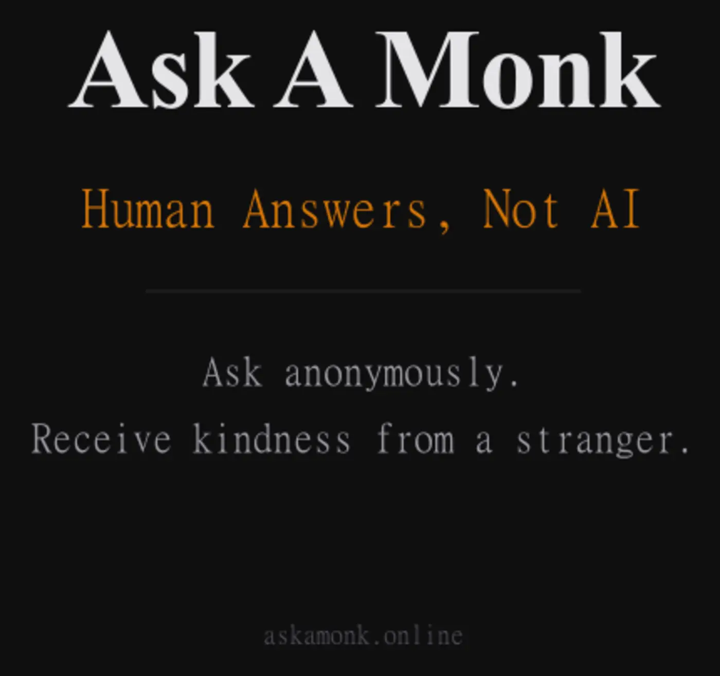 ask a monk a digital wilderness for thoughts with no immediate answer