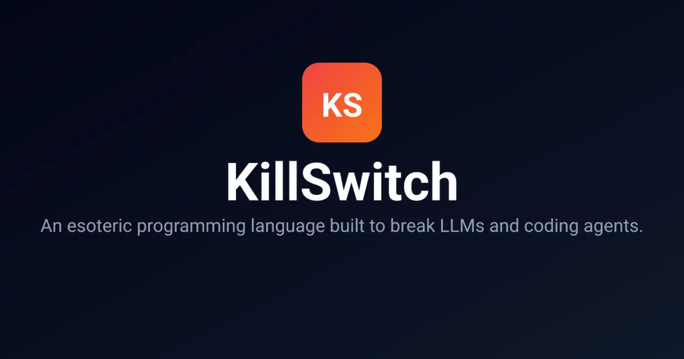 show hn killswitch a programming language designed to be difficult for llms